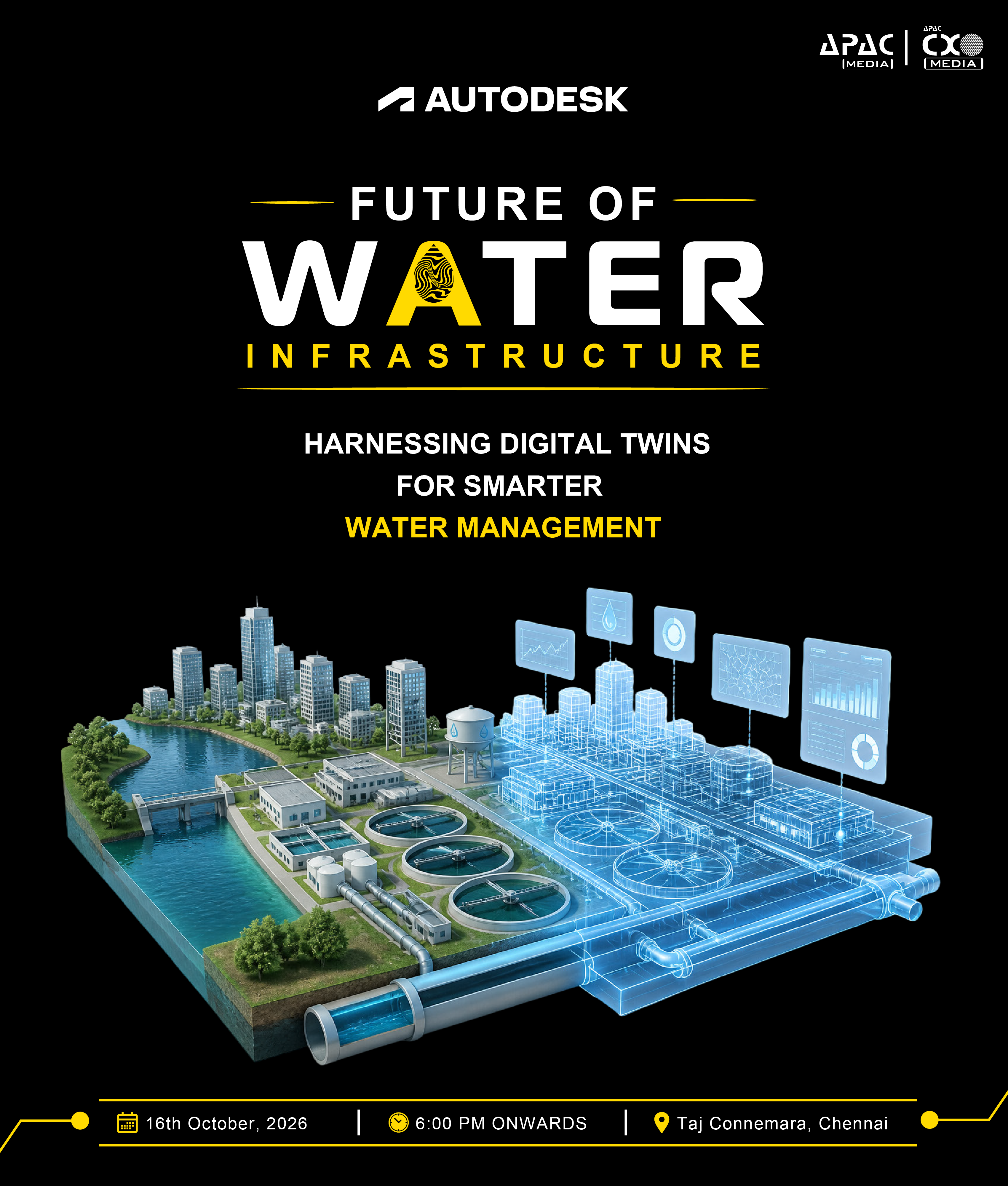 Future of Water Infrastructure — Harnessing Digital Twins for Smarter Water Management. Autodesk, in association with APAC Media and CXO Media. 11th September 2026, 6:00 PM onwards, Kolkata, West Bengal.