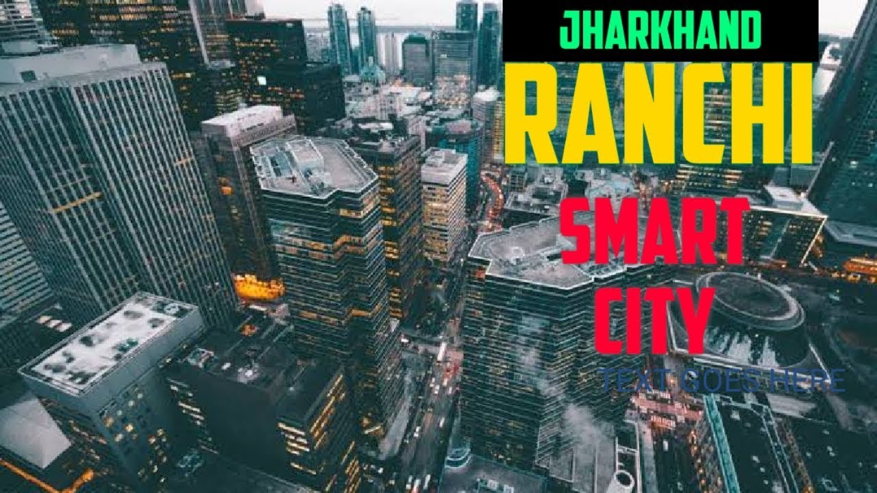 Govt acquires 656 acres of land for smart city project at Ranchi