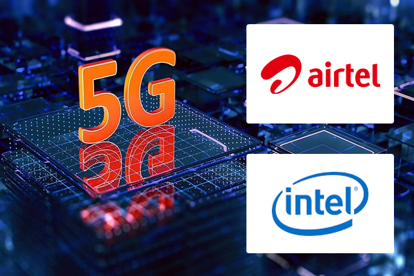 Airtel and Intel collaborate to accelerate 5G in India