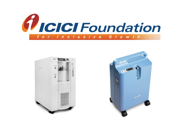 ICICI Foundation to Donate 1800 Oxygen Concentrators to over 700 Hospitals in 17 States