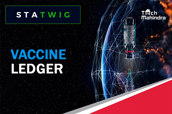 Tech Mahindra Partners StaTwig for ‘VaccineLedger’ – Blockchain-based Traceability Solution