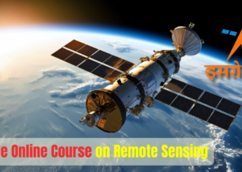 ISRO Invites Applications from Professionals and Students for Free Online Course on Remote Sensing