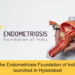 The Endometriosis Foundation of India Launched in Hyderabad