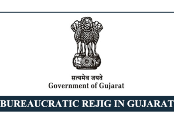 Bureaucratic Rejig in Gujarat