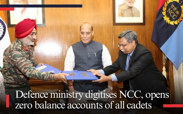 Defence ministry digitises NCC, opens zero balance accounts of all cadets