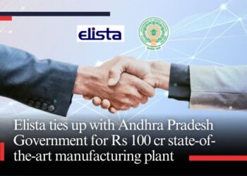 Elista ties up with Andhra Pradesh Government for Rs 100 cr state-of-the-art manufacturing plant