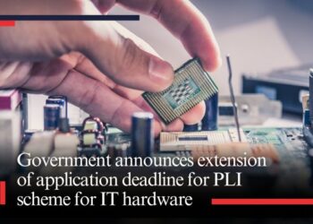 Government announces extension of application deadline for PLI scheme for IT hardware