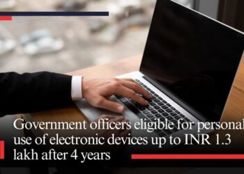 Government officers eligible for personal use of electronic devices up to INR 1.3 lakh after 4 years