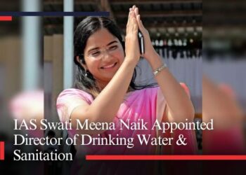 IAS Swati Meena Naik Appointed Director of Drinking Water & Sanitation