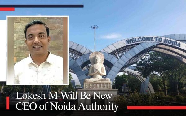 Lokesh M Will Be New CEO of Noida Authority