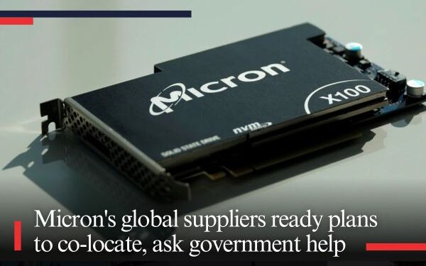 Micron's global suppliers ready plans to co-locate, ask government help