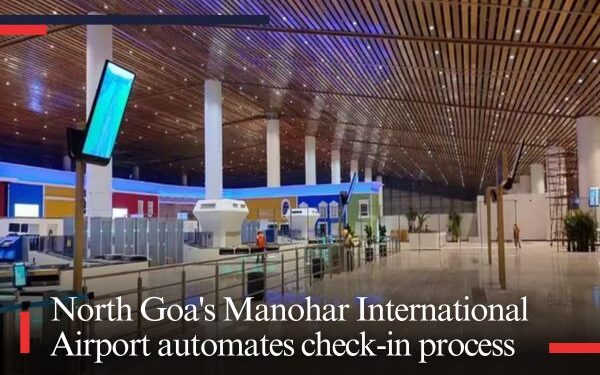 North Goa's Manohar International Airport automates check-in process