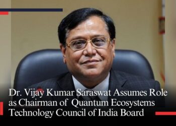 Dr. Vijay Kumar Saraswat Assumes Role as Chairman of Quantum Ecosystems Technology Council of India Board
