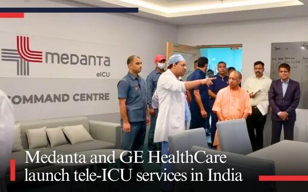 Medanta and GE HealthCare launch tele-ICU services in India