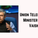 Union Telecom and IT Minister Ashwini Vaishnaw
