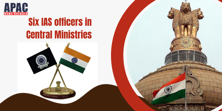 Government grants extension and upgrades positions for six IAS officers in Central Ministries