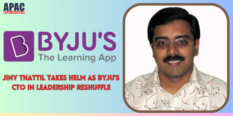 Jiny Thattil takes helm as Byju’s CTO in leadership reshuffle, replaces Anil Goel