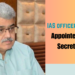 IAS officer Atal Dulloo appointed as Chief Secretary, J&K