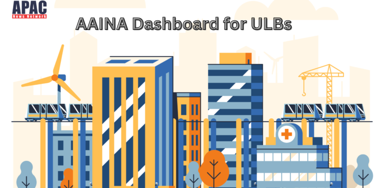 With the aim of reflecting real time data of city development, Centre launches AAINA Dashboard for ULBs