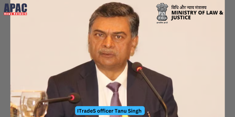 ITradeS officer Tanu Singh appointed Deputy Secretary, Ministry of Justice
