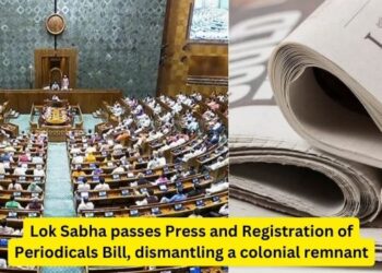 Lok Sabha passes Press and Registration of Periodicals Bill, dismantling a colonial remnant