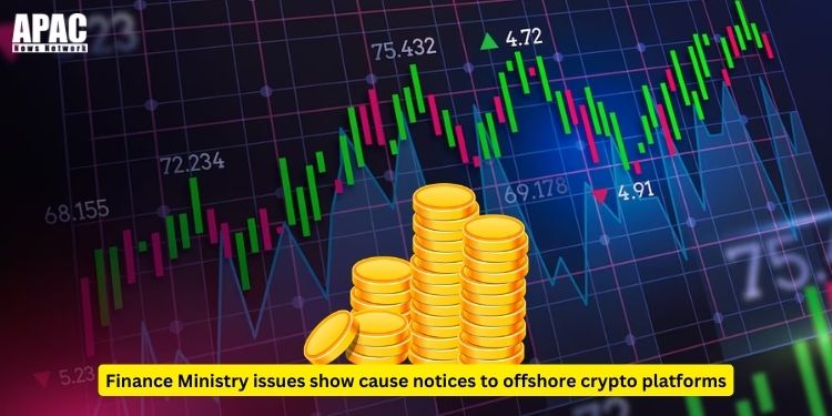 Finance Ministry issues show cause notices to offshore crypto platforms