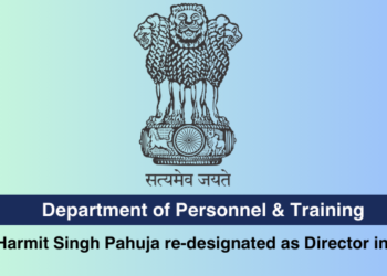 IAS Harmit Singh Pahuja re-designated as Director in DoPT