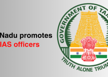 Tamil Nadu promotes 49 IAS officers to various grades