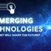 Emerging Technologies: How they will Shape the Future?