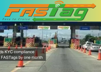 NHAI extends KYC compliance deadline for FASTags by one month
