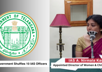 Telangana Government Shuffles 10 IAS Officers, IAS A. Nirmala Kanthi Wesley appointed WCD&SC