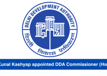 IRS Kunal Kashyap appointed DDA Commissioner (Housing)