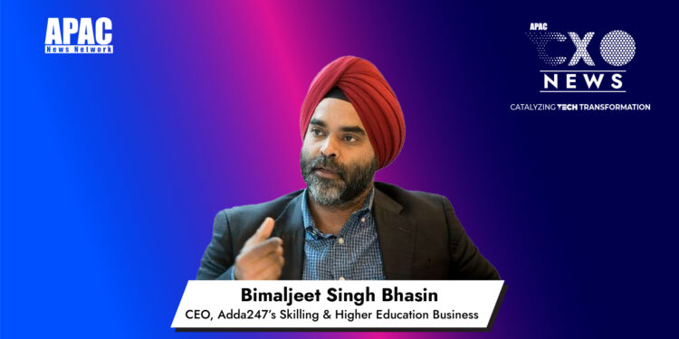 Bimaljeet Singh Bhasin appointed CEO of Adda247’s Skilling and Higher Education Business