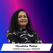 Monalisha Thakur, CMO & Co-Founder, TUMMOC