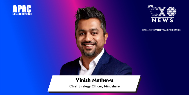 Mindshare appoints Vinish Mathews as Chief Strategy Officer