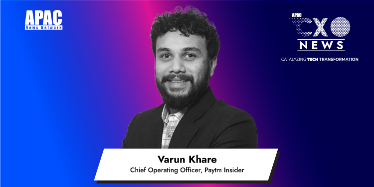 Varun Khare, Chief Operating Officer, Paytm Insider