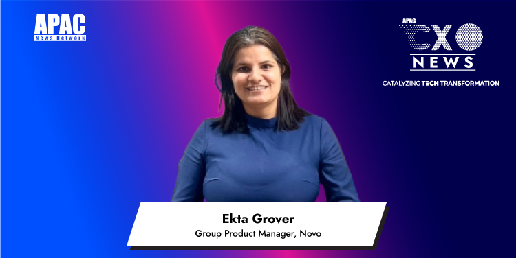 Ekta Grover. Group Product Manager, Novo