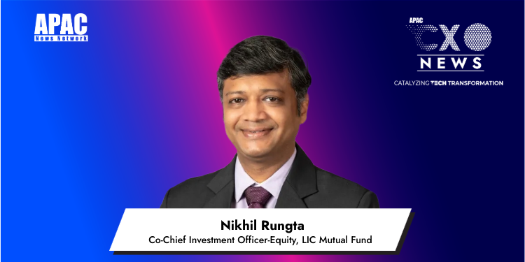 Nikhil Rungta, Co-Chief Investment Officer-Equity, LIC Mutual Fund