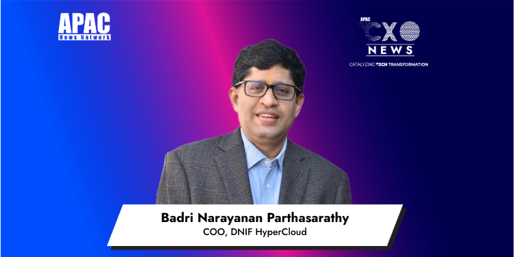 Badri Narayanan Parthasarathy, COO, DNIF HyperCloud