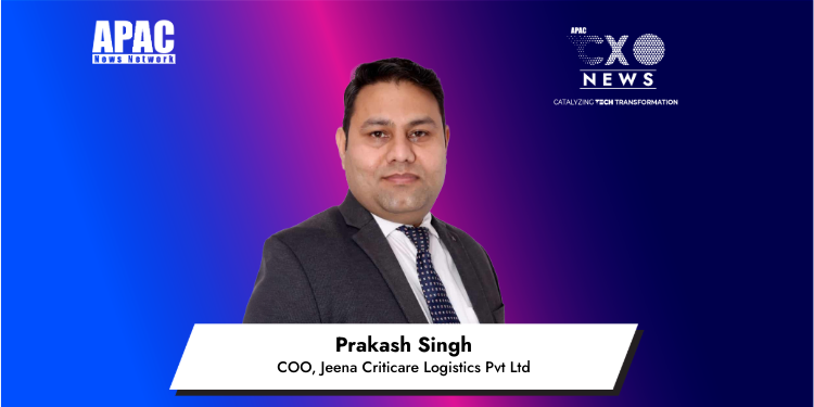 Prakash Singh, COO, Jeena Criticare Logistics Pvt Ltd