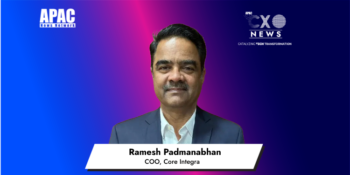 Ramesh Padmanabhan, COO, Core Integra