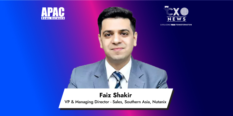 Nutanix appoints Faiz Shakir as VP & Managing Director - Sales, Southern Asia