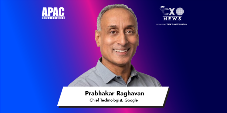 Prabhakar Raghavan, Chief Technologist, Google