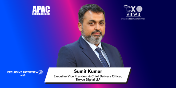 Sumit Kumar, Executive Vice President & Chief Delivery Officer, Thryve Digital LLP