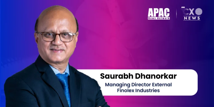 Saurabh Dhanorkar, Managing Director External, Finolex Industries
