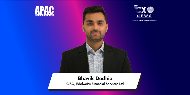 Bhavik Dedhia, CISO, Edelweiss Financial Services Ltd