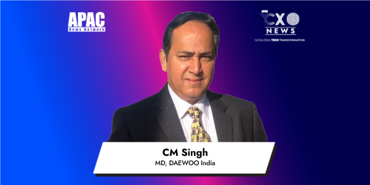 CM Singh, MD, DAEWOO India