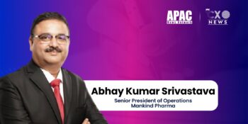 Abhay Kumar Srivastava, Senior President of Operations, Mankind Pharma