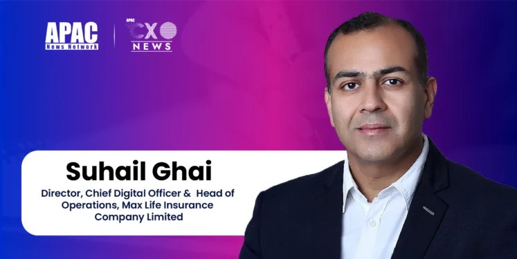Suhail Ghai, Director, Chief Digital Officer & Head of Operations, Max Life Insurance Company Limited