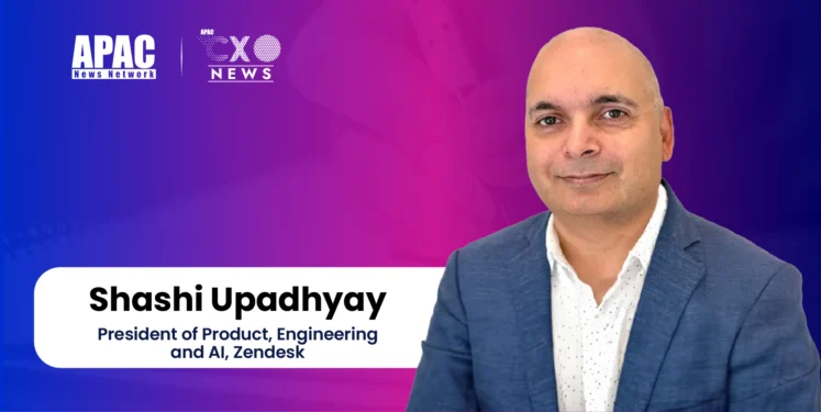 Shashi Upadhyay, President of Product, Engineering, and AI, Zendesk